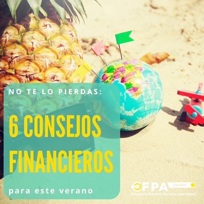 VI EDICIÓN – Seis consejos financieros para cuidar el ahorro en verano